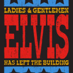 Elvis has left the building T-Shirt Design