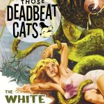 Those Deadbeat Cats - White Swan 2